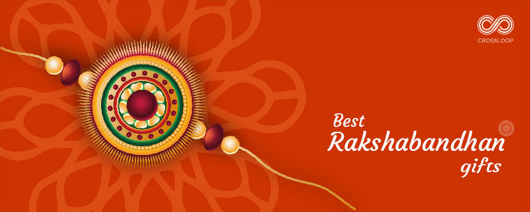 Best Raksha Bandhan gifts for your sister – Powered by Crossloop